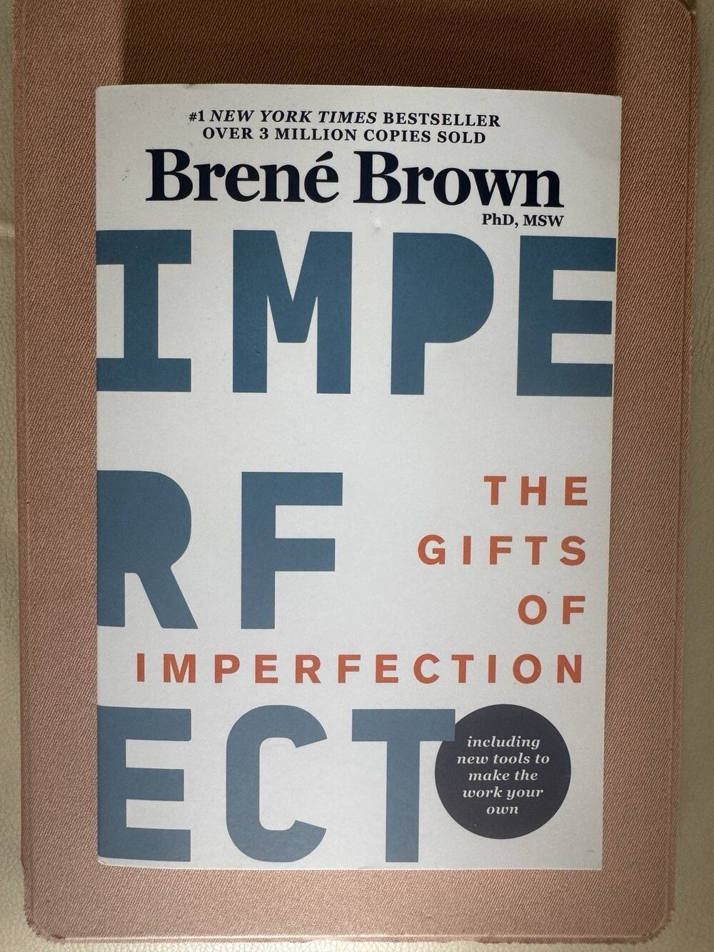 The Gifts of Imperfection: Let Go of Who You Think You're Supposed to Be and...